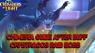 Crusaders of Light - *UPDATED GUIDE* - Chimeria Team Raid - Crystragos Boss