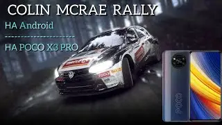 ОБЗОР Colin McRae Rally НА Android - Лучшая Ралли Гонка На Смартфоны?