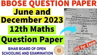 BBOSE 12th Maths June & December 2023 Question Paper | BBOSE 12th Mathematics Question Paper 2023