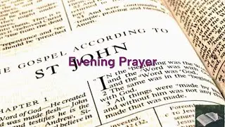 Evening Prayers, Thursday, January 22, 2026