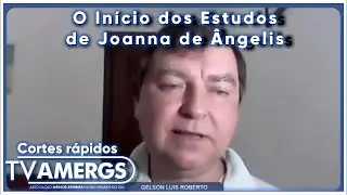 O Início dos Estudos de JOANNA DE ÂNGELIS | Gelson Luis Roberto | Cortes rápidos da TV AMERGS