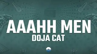 Doja Cat - AAAHH MEN! (Lyrics)