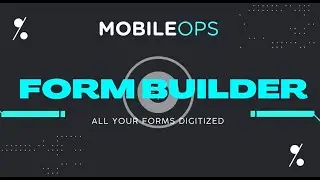 MobileOps | Custom Form Builder