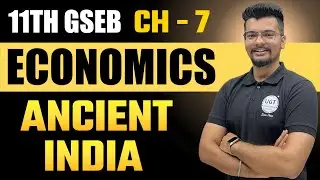 Ancient India | 11th GSEB Economics | Chapter - 7 | Lecture - 2 | UGT