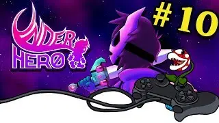 UnderHero [10] - All hail the lil boss!