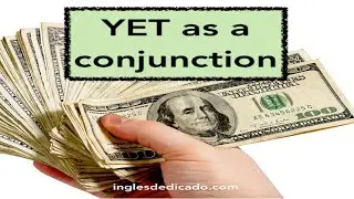 Yet as a conjunction
