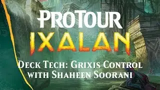 Pro Tour Ixalan Deck Tech: Grixis Control with Shaheen Soorani
