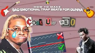 How to make SAD EMOTIONAL trap beats tutorial | REALISTIC GUITAR from scratch | Cook Up #10