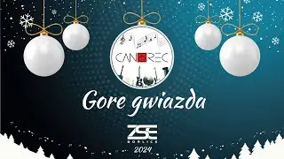 Gore Gwiazda - CANTOREC ZSE Gorlice - 2024