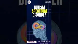 Understanding Autism: Facts, Myths & Early Intervention | Dr. Kanchan Gupta | ot4kids 