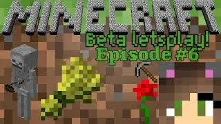 Minecraft Beta Lets Play! : Ep 6 