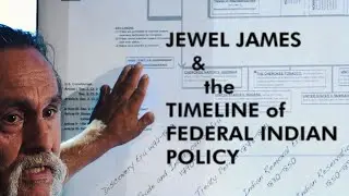 Jewel James & The Timeline of Federal Indian Policy