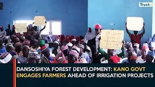 Dansoshiya Forest Development: Kano Government Engages Farmers Ahead Of Irrigation Projects