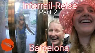 Interrail-Reise (Part 2) BARCELONA 🚅 | _hobbyhorsing_de