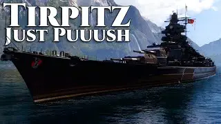 World of Warships: Tirpitz Black - Just Puuuush!