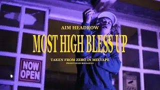 AIM HEADROW - MOST HIGH BLESS UP (OFFICIAL MUSIC VIDEO)