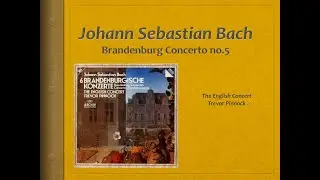 Bach, Brandenburg Concert 5, BWV 1050 - Video Score - The English Concert, Pinnock