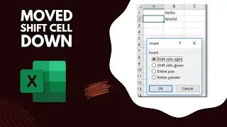 How to Moved Shift Cells Down in Microsoft Excel