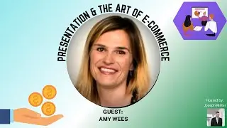 Presentation and the Art of E-commerce w/ Amy Wees