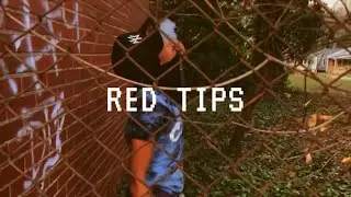Red Tips (prod.Weaverr) Shotby:BREEZFILMS🎥