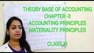 Theory Base of Accounting| AS&Ind AS| Chapter-3|Accounting Principles| Materiality Principles