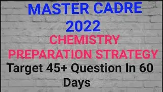 Master Cadre 2022 |Chemistry Preparation in 60 days