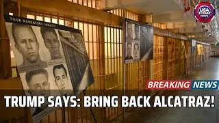 Trump Wants to Reopen Alcatraz | The Prison's Dark Legacy । USA TODAY NEWS