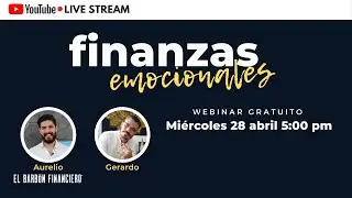 Finanzas emocionales |  Webinar del Barb&oacute;n + Gerardo Felix