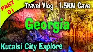 Georgia Travel Vlog Episode 1 | Prometheus Cave Complete Tour in Hindi Urdu English |  Kutaisi City