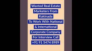 Wanted Real Estate Marketers From Kakinada To Work With National & International Corporate Company