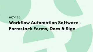 Workflow Automation Software | Formstack Forms, Docs & Sign