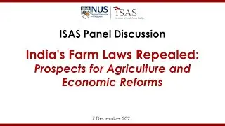 India's Farm Laws Repealed: Prospects for Agriculture and Economic Reforms (7 Dec 2021)