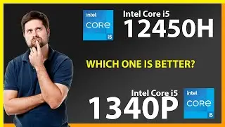 INTEL Core i5 12450H vs INTEL Core i5 1340P Technical Comparison