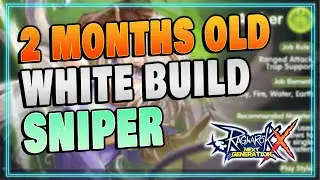 White Build Sniper After 2 Months - [Ragnarok X Next Generation] [FIL]