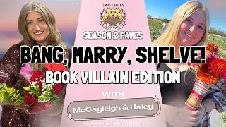 BANG, MARRY, SHELVE! - Book Villain Edition: Season 2 Favorites