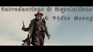 Introductions & Reputations (True Grit) | Video Essay (2019)