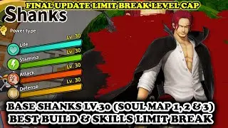 Base Shanks LV.30 Limit Break [Soul Map 1, 2, 3] (BEST BUILD) | One Piece Pirate Warriors 4