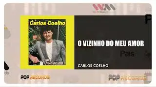 Carlos Coelho - O Vinho Do Meu Amor