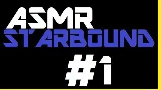 ASMR - Starbound Whispers 1