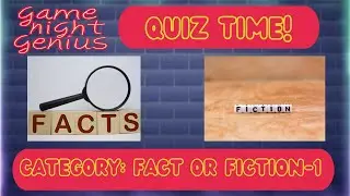 Game Night Genius Trivia Video Quiz-Fact or Fiction? Version 1