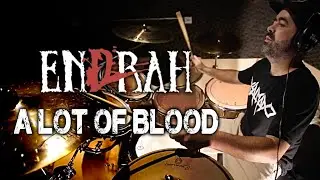 Endrah - A Lot Of Blood | DRUM COVER