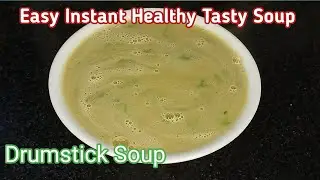 Simply Superb Drumstick Soup Recipe//Healthy Tasty Easy Munakkaya Soup Recipe//Moringa Simple Soup 