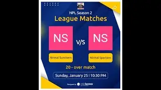 NPL SEASON - 02  II   NIRMAL SUNRISERS   v/s   NIRMAL SPARTANS   II