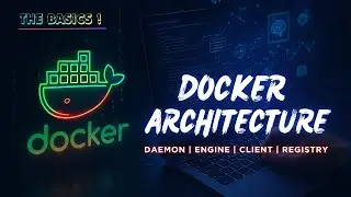 05. Docker Architecture | Components in Docker | What is Docker? Docker Daemon, Registry, DockerHub