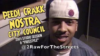 2001 PEEDI CRAKK x NOSTRA x CITY COUNCIL (RARE STUDIO SESSION & FREESTYLES)