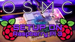 OSMC/KODI на Raspberry Pi 3 — руководство и настройка.