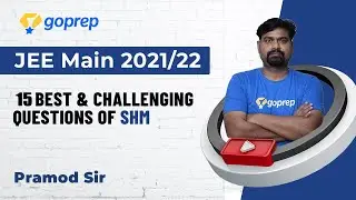 Challenging Questions of SHM | JEE Physics | Tricks for JEE | JEE Main 2021/22 Tips | Pramod Sir