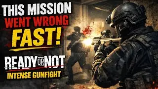 This Mission Went Wrong Fast | Ready or Not Intense Gunfight🥵🥶😱