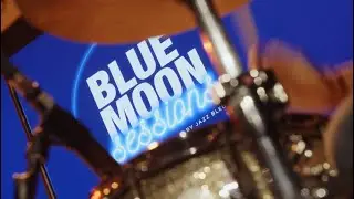 Aftermovie Blue Moon Sessions #1 by Jazz Bleu - Jean-Philippe Fanfant