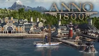 Building an Empire Destined for Collapse! - Anno 1800 Gameplay
